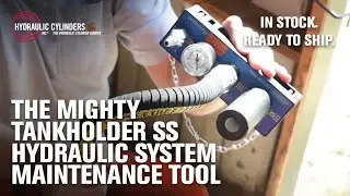 The Mighty Tankholder SS - Hydraulic System Maintenance Tool
