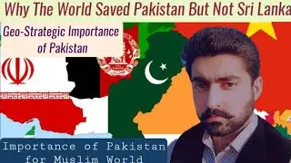 Geo-strategic Importance of Pakistan| Importance of Pakistan for Muslim World| 