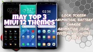 May top MIUI12 themes with lock screen animation, icon animation, status bar animation, system anima