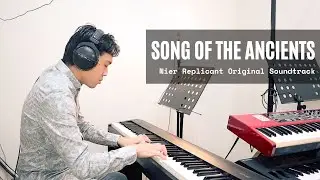 Song Of The Ancients - NieR Replicant OST [Piano Cover]
