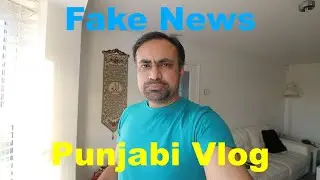 Punjabi Vlog | Fake News Wrong Number | Media Propaganda | muzaffar teja | Vlog # 11