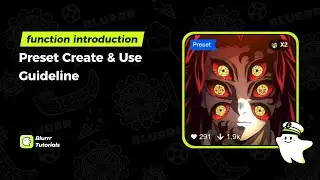 Function Introduction | Preset Create & Use Guideline