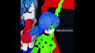 MMD MikuEvilMix X Miraculous Just Dance