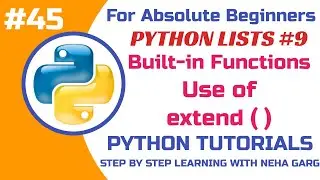 extend () Method in Python || extend VS append || List (Part-9) || Python Tutorials-Class 11 & 12CS