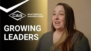 C & B Material Handling: Growing Leaders