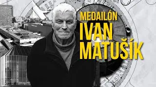Ivan Matušík | Medailón