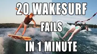 20 Wakesurf Fails in like a Minute