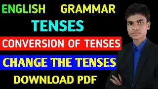 Conversion of tenses | Change the tenses | Convert the tense | English Grammar | Tenses |