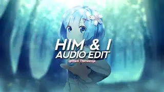 him & i - g-eazy & halsey [edit audio]