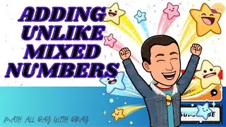 Adding Unlike Mixed Numbers