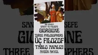 Giorgione Üç Filozof Tablo Analizi Sanat ve Felsefe #arts #felsefe #Paintings