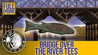 Bridge Over The River Tees (Full Episode) | S17 EP3 | Time Team (Piercebridge)