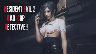 RESIDENT EVIL 2 REMAKE, ADA BAD COP DETECTIVE! (RE2R PC MODS)