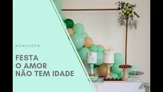 MONTAGEM DA FESTA O AMOR NÃO TEM IDADE