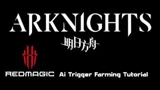 Redmagic Ai Trigger Tutorial / First Test (Arknights)