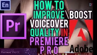 How to improve Voiceover Audio Quality in Adobe Premiere Pro (Enhance with Voice Enhancer Effect)