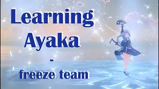 Learning Ayaka in a freeze team (Ayaka-Shenhe-Sucrose-Kokomi)