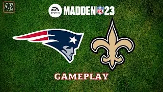 Madden NFL 23 New England Patriots vs New Orleans Saints Gameplay 4K PC