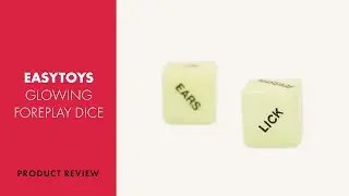EasyToys Glowing Foreplay Dice Review | PABO