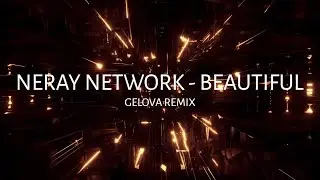 Neray Network - Beautiful (Gelova Remix) | Alan Walker Style