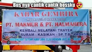 Alhamdulillah‼️Bus MAKMUR HALMAHERA buka Trayek baru nih Bossku😀‼️bis SUMATERA