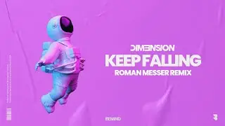 DIM3NSION - Keep Falling (Roman Messer Remix) [Bemind]