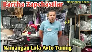 Namangan Lola jaxon bozori Avto Tuning Barcha Zapchaslari 