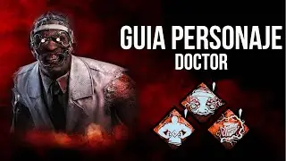 ¿CÓMO USAR AL DOCTOR? GUIA DE PERSONAJE | Dead By Daylight.