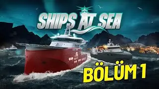 Çek Çek Kürekleri - Ships at Sea Bölüm 1 @CNRTvAli