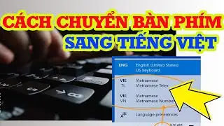 Cách chuyển bàn phím sang tiếng việt trên máy tính