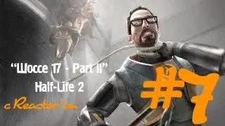 Прохождение Half-Life 2 Часть 7 (Шоссе 17) Part II