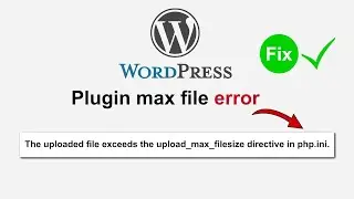 How to fix: The uploaded file exceeds the upload_max_filesize directive in php.ini. || Theme upload