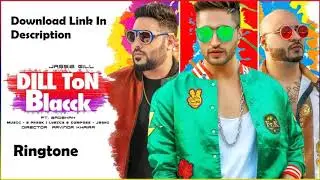 Dill Ton Blacck Ringtone | Badshah Rap Ringtone | Latest Punjabi Ringtone