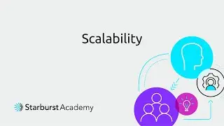Scalability | Starburst Academy