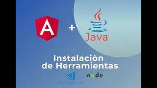 Angular + Java .-  Instalación de Herramientas [2022]