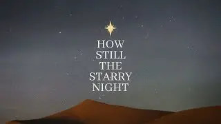 How Still The Starry Night // Emu Music