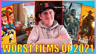 My Top 10 WORST Movies of 2021!!!