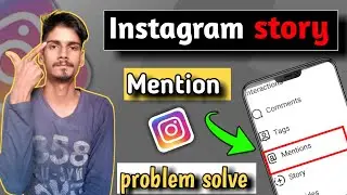 Instagram story mention problem solved | Instagram mention in story problems