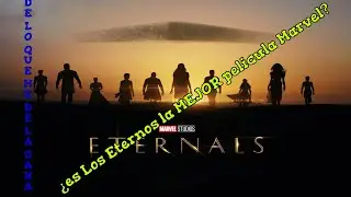 ¿Es Los Eternos la mejor película de Marvel? (leed la descripción que nunca lo hacéis)