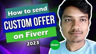 How to send custom offer on fiverr | How To Send Offer On Fiverr To Get Order Quickly?