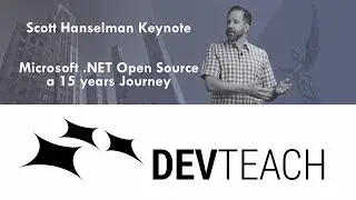 Scott Hanselman DevTeach Keynote 2017