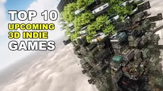 TOP 10 Upcoming 3D INDIE Games on PC and Consoles 2022