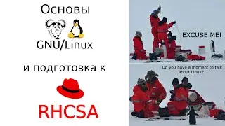 00. GNU/Linux Basics and RHCSA Preparation