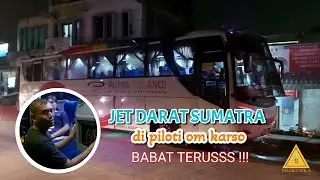 JET DARAT | DI PILOTI OM KARSO | PUTRA PELANGI PERKASA | LUXO BUSS