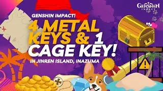 4 Metal Keys & 1 Cage Key in Jinren Island - Genshin Impact
