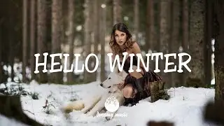 Hello Winter - An Indie/Pop/Folk Playlist | November 2020