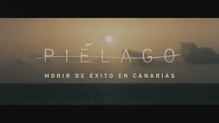Piélago - Morir de éxito en Canarias (Un documental de SaoT ST)