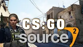 ПЕРЕХОД CS:GO НА НОВЫЙ ДВИЖОК SOURCE 2!