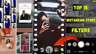 Top 15  Instagram Story Filters Part -1 | Instagram Story Editing | Instagram Story Effects 2024