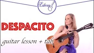 DESPACITO Fingerstyle Guitar Tutorial (no capo) - Luis Fonsi ft. Daddy Yankee